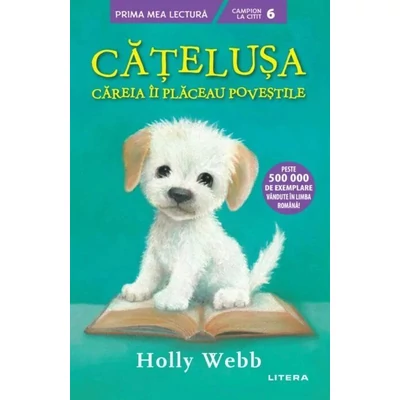 Catelusa careia ii placeau povestile - Holly Webb