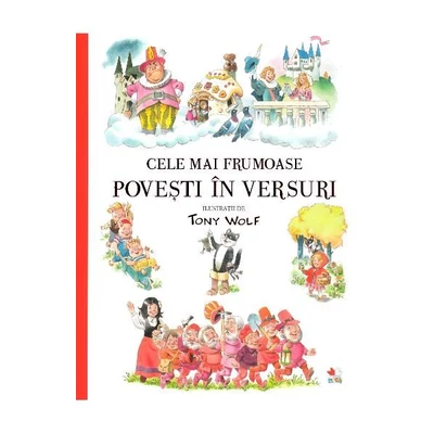 Cele mai frumoase povesti in versuri - Tony Wolf
