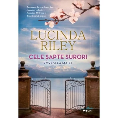 Cele sapte surori. Povestea Maiei - Lucinda Riley