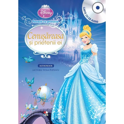 Povesti cu printese. Cenusareasa si prietenii ei
