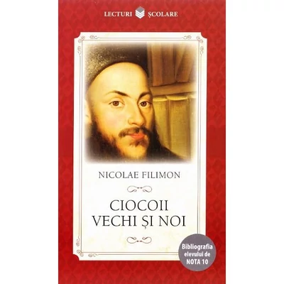 Ciocoii vechi si noi - Nicolae Filimon