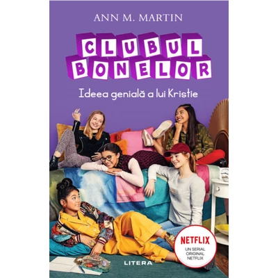 Clubul Bonelor. Ideea geniala a lui Kristie - Ann M. Martin