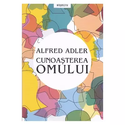 Cunoasterea omului - Alfred Adler
