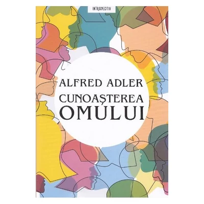 Cunoasterea omului - Alfred Adler