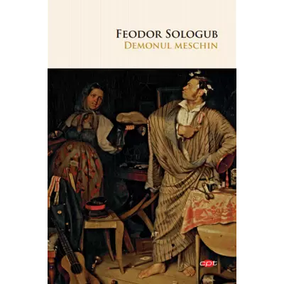 Demonul meschin - Feodor Sologub