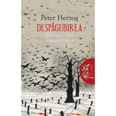Despagubirea. Povestea unui supravietuitor - Peter Herzog