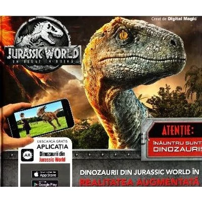 Jurassic World. Un regat in ruina. Dinozaurii din Jurassic World in realitatea augmentata - Caroline Rowlands