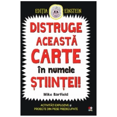 Distruge aceasta carte in numele stiintei! - Mike Barfield