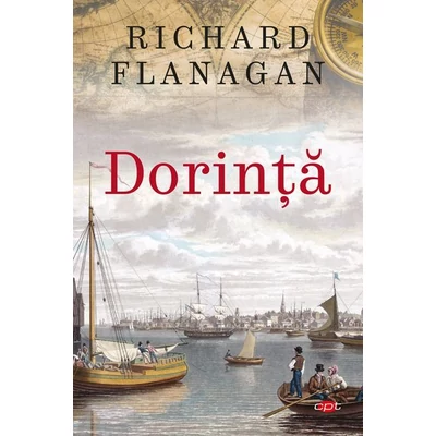Dorinta - Richard Flanagan
