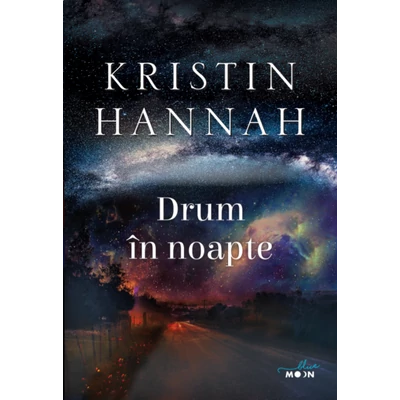 Drum in noapte - Kristin Hannah