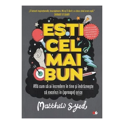Esti cel mai bun - Matthew Syed