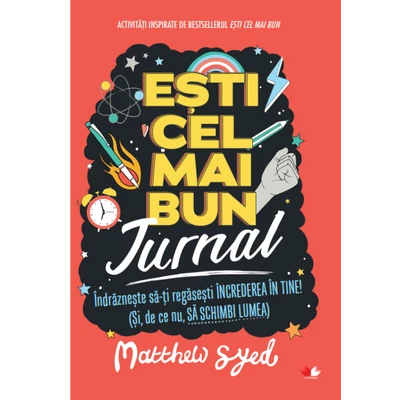 Esti cel mai bun. Jurnal - Matthew Syed