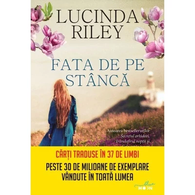Fata de pe stanca - Lucinda Riley
