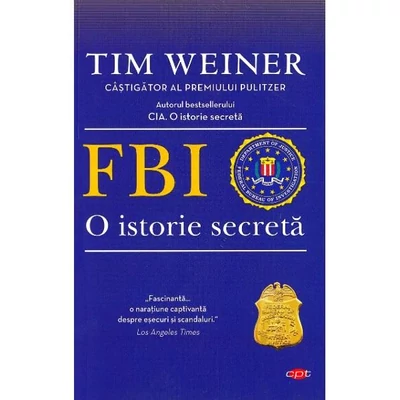 FBI. O istorie secreta - Tim Weiner