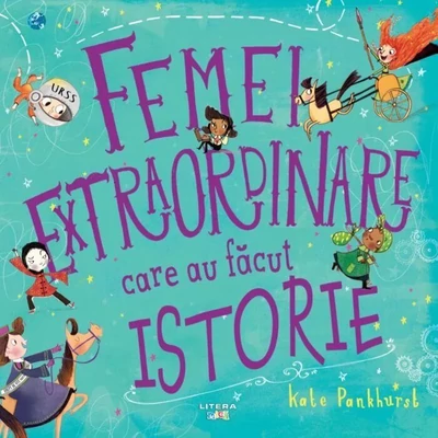 Femei extraordinare care au facut istorie - Kate Pankhurst