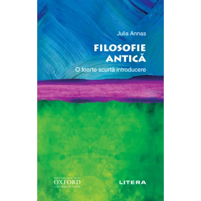 Filosofie antica. O foarte scurta introducere - Julia Annas