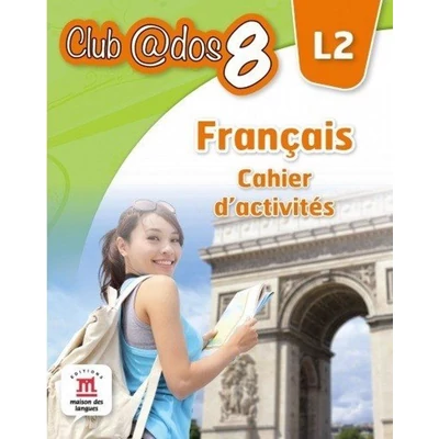 Francais. Cahier d`activites. L2. (clasa a VIII-a)