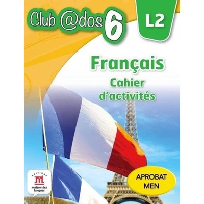 Francais. Cahier d`activites. L2. (clasa a VI-a)