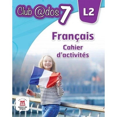 Francais. Cahier d`activites. L2. (clasa a VII-a)