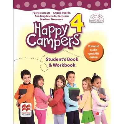 Happy campers. Student Book, Workbook. (clasa a IV-a) - Mariana Stoenescu, Ana-Magdalena Iordachescu, Patricia Acosta, Angela Padron