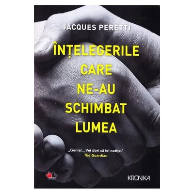 Intelegerile care ne-au schimbat lumea - Jacques Peretti