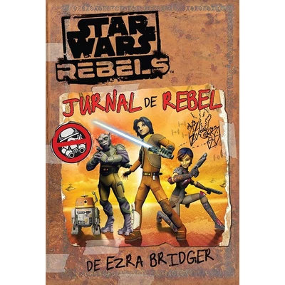 Star Wars Rebels. Jurnal de rebel - Ezra Bridger