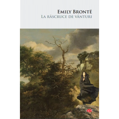 La rascruce de vanturi - Emily Bronte