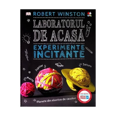 Laboratorul de acasa. Experimente incitante - Robert Winston