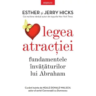 Legea atractiei - Esther Hicks, Jerry Hicks