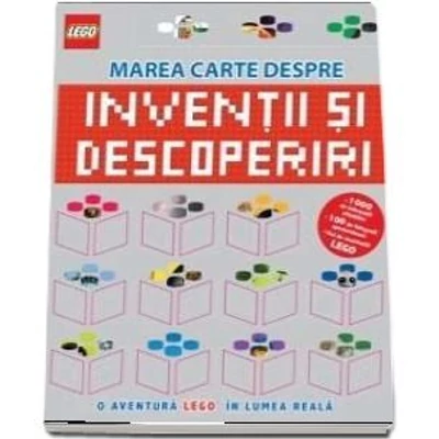 Lego - Marea carte despre inventii si descoperiri - O aventura Lego in lumea reala