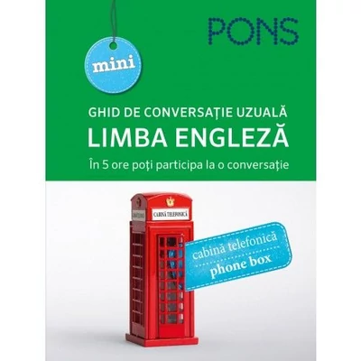 Limba engleza. Ghid de conversatie uzuala