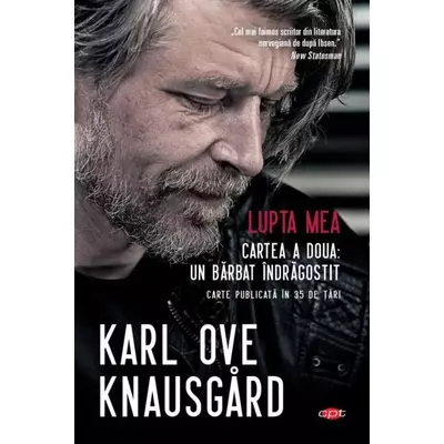 Lupta mea. Cartea a doua: Un barbat indragostit - Karl Ove Knausgard