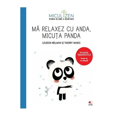 Ma relaxez cu Anda, micuta panda - Louison Nielman, Thierry Manes