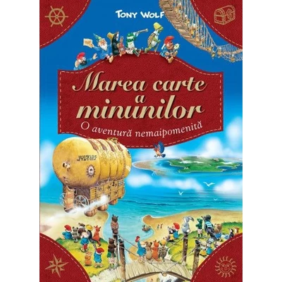 Marea carte a minunilor - Tony Wolf