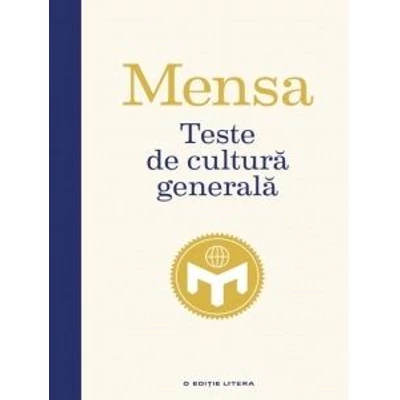 Teste de cultura generala. Mensa