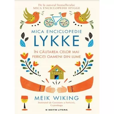Mica Enciclopedie Lykke. In cautarea celor mai fericiti oameni din lume - Meik Wiking