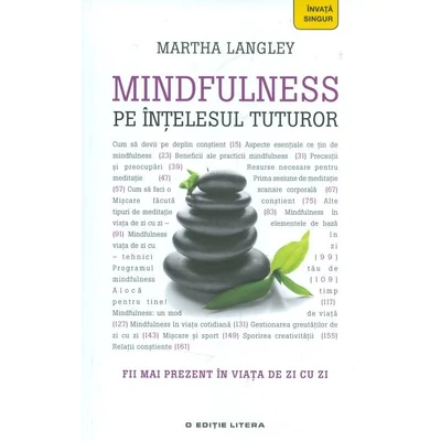 Mindfulness pe intelesul tuturor - Martha Langley