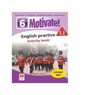 Motivate. English practice L1. Activity Book. (clasa a VI-a) - Mariana Stoenescu, Fiona Mauchline, Emma Heyderman, Ana-Magdalena Iordachescu