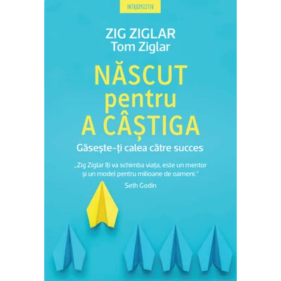 Nascut pentru a castiga - Zig Ziglar