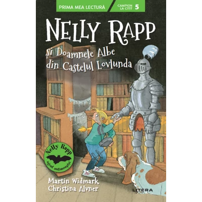 Nelly Rapp si Doamnele Albe din Castelul Lovlunda. Campion la citit (nivelul 5) - Martin Widmark, Christina Alvner