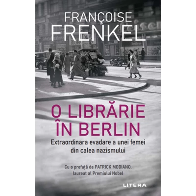 O librarie in Berlin. Extraordinara evadare a unei femei din calea nazismului - Françoise Frenkel