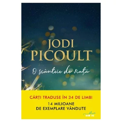 O scanteie de viata - Jodi Picoult