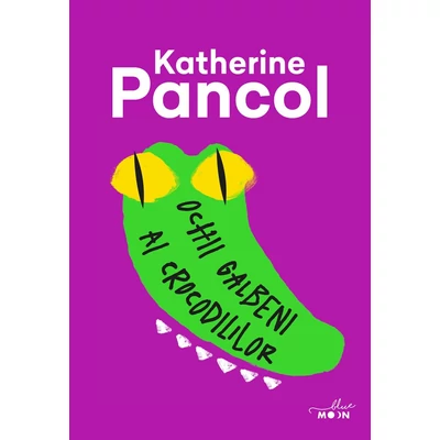 Ochii galbeni ai crocodililor - Katherine Pancol