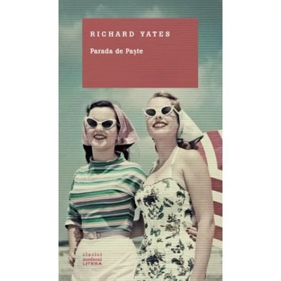 Parada de Paste - Richard Yates