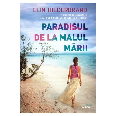 Paradisul de la malul marii - Elin Hilderbrand