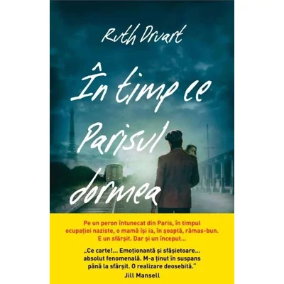 In timp ce Parisul dormea - Ruth Druart