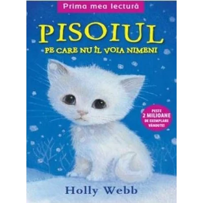 Pisoiul pe care nu-l voia nimeni - Holly Webb