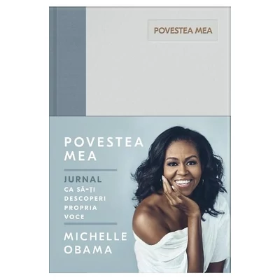 Povestea mea. Jurnal - Michelle Obama