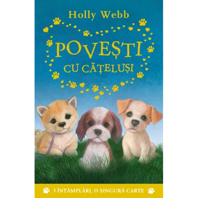 Povesti cu catelusi - Holly Webb