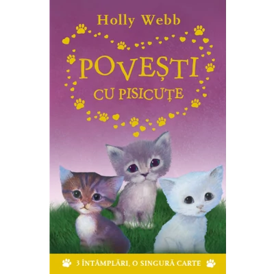 Povesti cu pisicute - Holly Webb